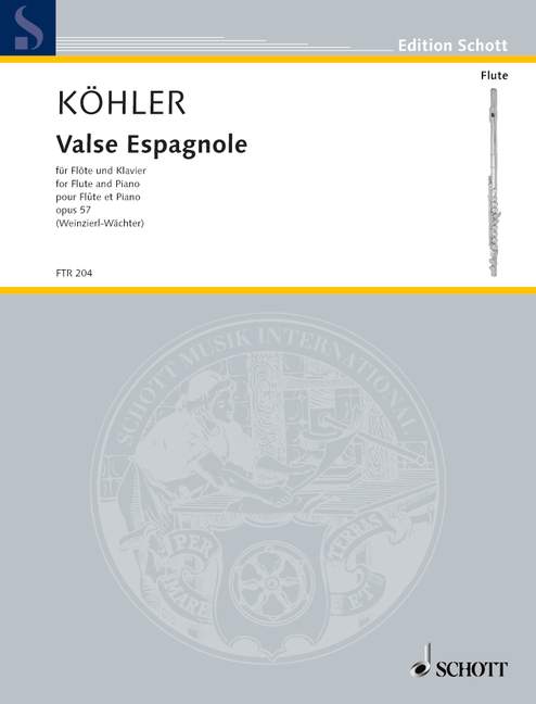 Koehler Ernesto - Valse Espagnole Op. 57 - Flute And Piano