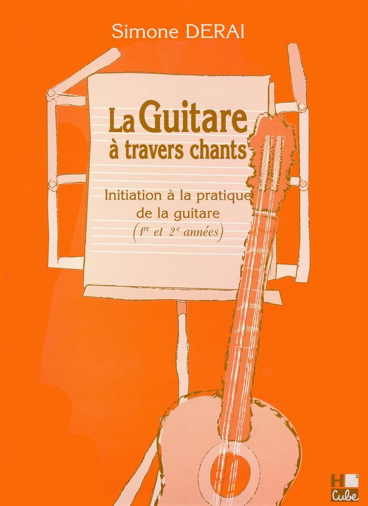 LEMOINE DERAI SIMONE - GUITARE A TRAVERS CHANTS (LA) - GUITARE