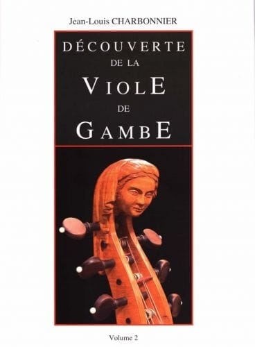 ROBERT MARTIN CHARBONNIER J.L. - DECOUVERTE DE LA VIOLE DE GAMBE VOLUME 2