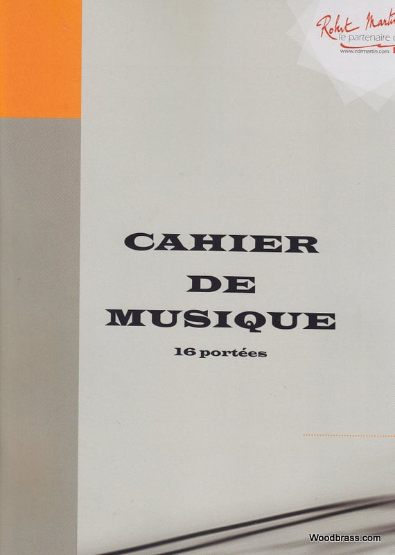 ROBERT MARTIN CAHIER DE MUSIQUE 16 PORTEES