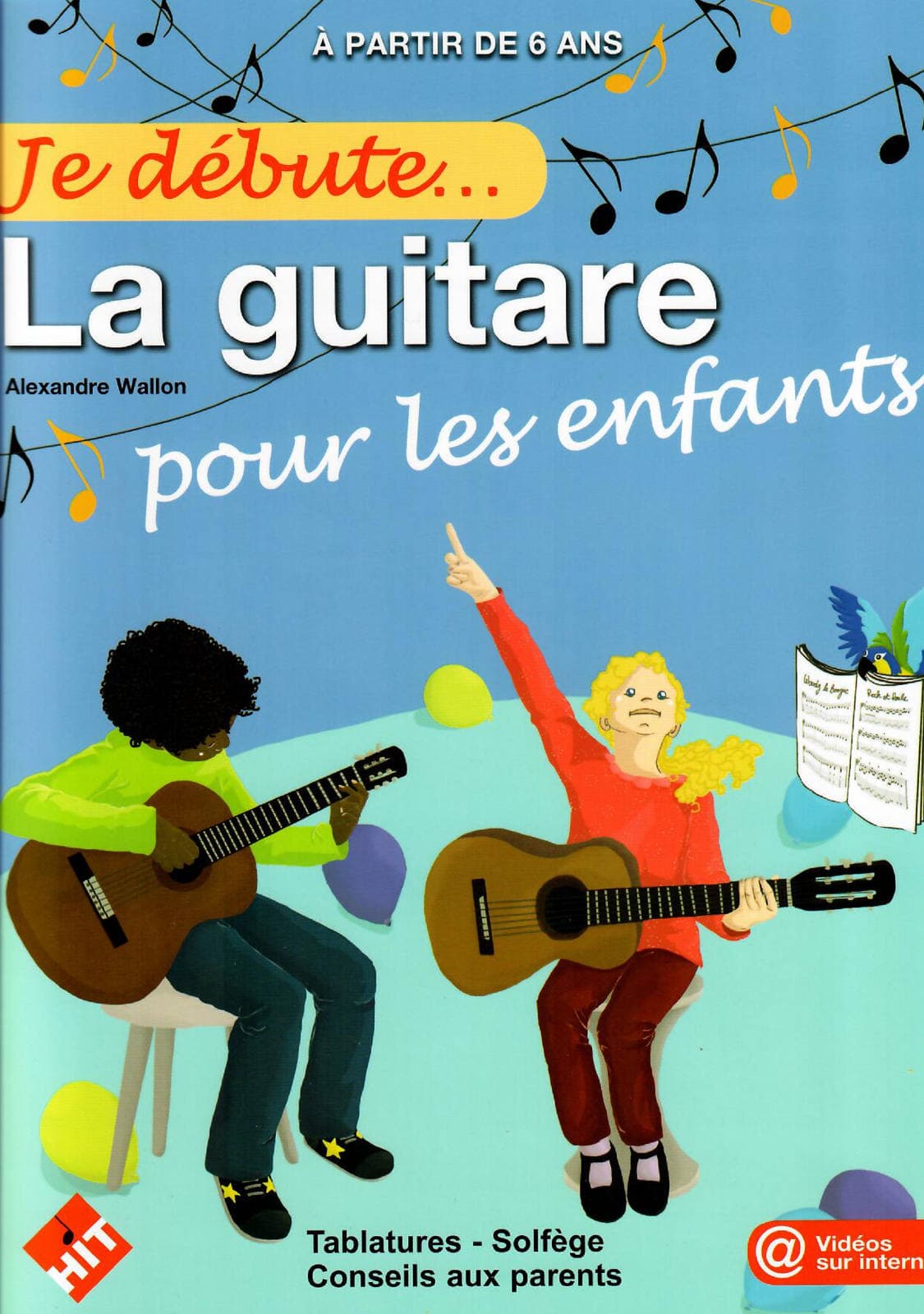 HIT DIFFUSION JE DEBUTE LA GUITARE POUR LES ENFANTS