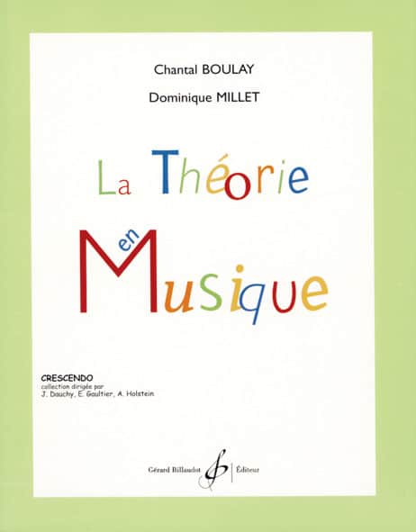 BILLAUDOT BOULAY/MILLET - LA THEORIE EN MUSIQUE