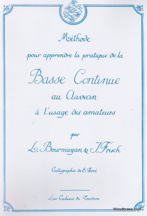 CAHIERS DU TOURDION BOURMANYAN/FRISCH - MéTHODE POUR APPRENDRE LA PRATIQUE DE LA BASSE CONTINUE AU CLAVECIN