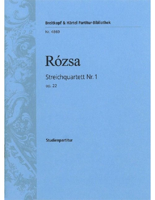 EDITION BREITKOPF ROZSA MIKLOS - STREICHQUARTETT NR. 1 OP. 22 - 2 VIOLIN, VIOLA, CELLO