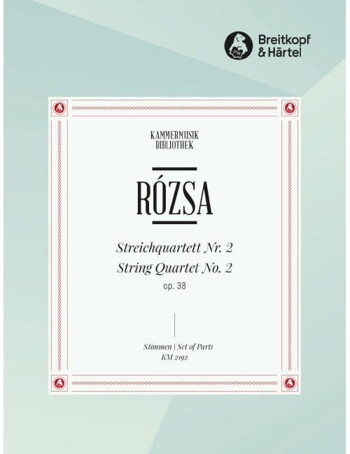 EDITION BREITKOPF ROZSA MIKLOS - STREICHQUARTETT NR. 2 OP. 38 - 2 VIOLIN, VIOLA, CELLO