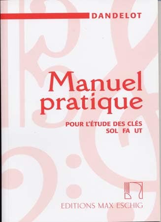 EDITION MAX ESCHIG DANDELOT GEORGES - MANUEL PRATIQUE DES CLES (ANCIENNE VERSION)