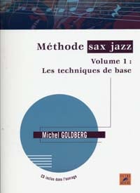 OUTRE MESURE GOLDBERG M. - METHODE DE SAXOPHONE JAZZ VOL.1 + CD