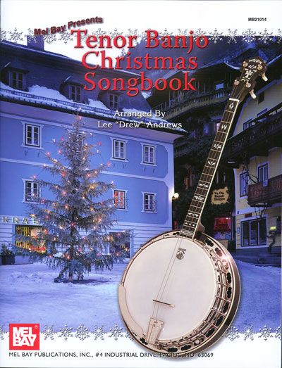 MEL BAY DREW ANDREWS LEE - TENOR BANJO CHRISTMAS SONGBOOK - BANJO