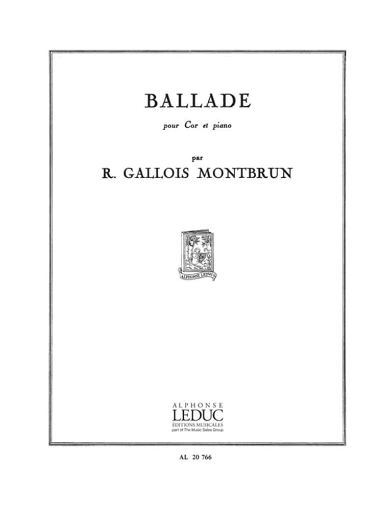 LEDUC GALLOIS-MONTBRUN RAYMOND - BALLADE - COR & PIANO