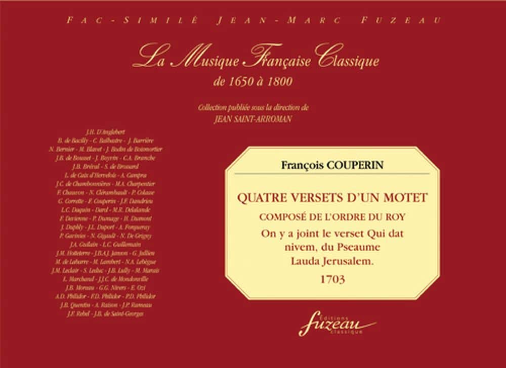 ANNE FUZEAU PRODUCTIONS COUPERIN F. - QUATRE VERSETS D'UN MOTET COMPOSE A L'ORDRE DU ROY - FAC-SIMILE FUZEAU