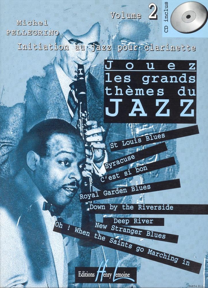 LEMOINE PELLEGRINO MICHEL - JOUEZ LES GRANDS THEMES DU JAZZ VOL.2 + CD - CLARINETTE