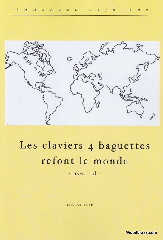 ALFONCE PRODUCTION SEJOURNE E. - LES CLAVIERS A PERCUSSION 4 BAGUETTES REFONT LE MONDE + CD