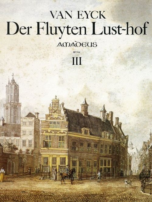 AMADEUS VAN EYCK DER FLUYTEN LUST-HOF, III