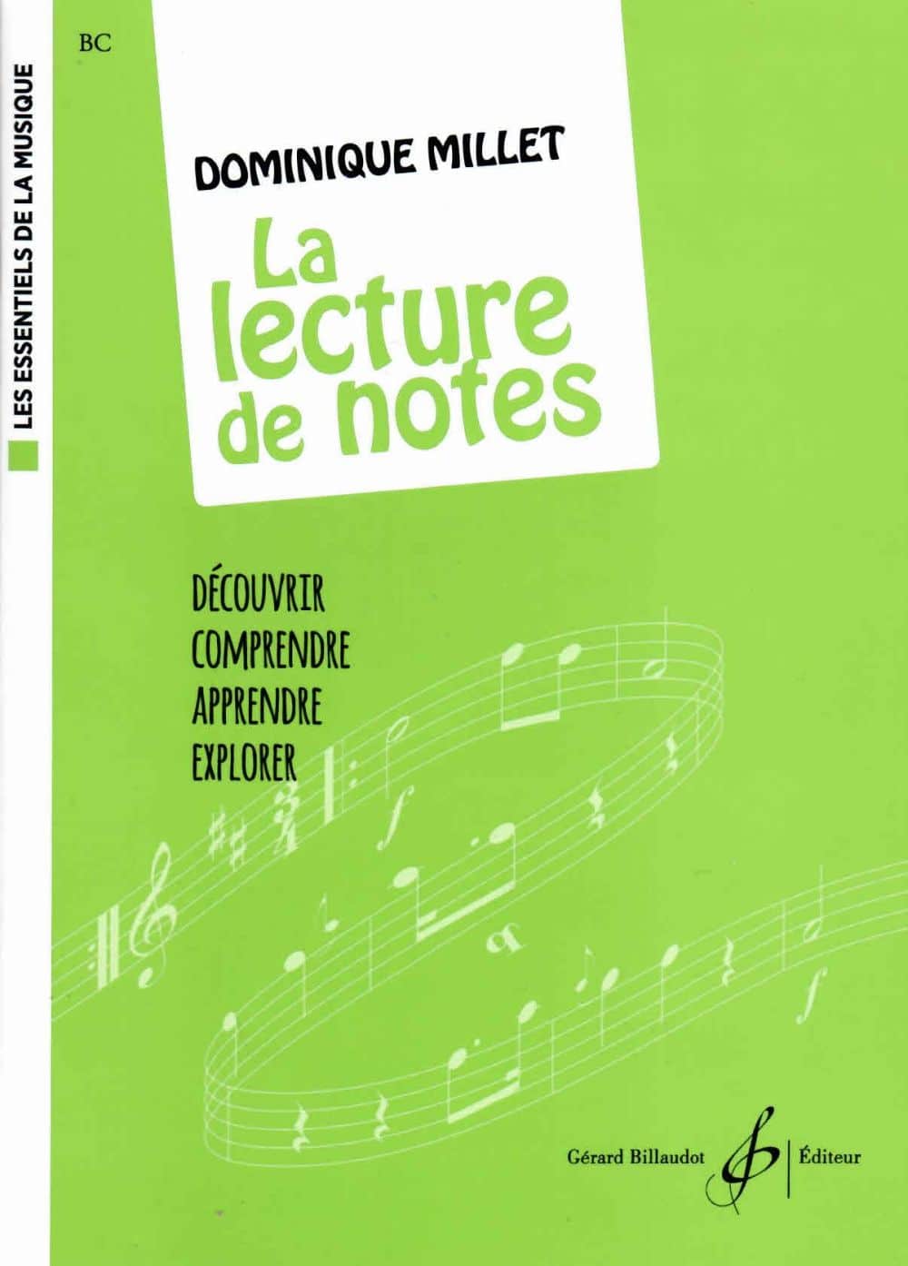 BILLAUDOT MILLET DOMINIQUE - LA LECTURE DE NOTES (COLL. LES ESSENTIELS DE LA MUSIQUE) 