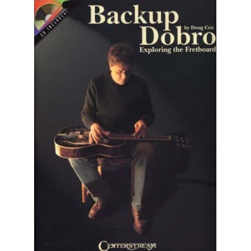 COX DOUG - BACK UP DOBRO EXPLORING THE FRETBOARD + CD - GUITAR TAB