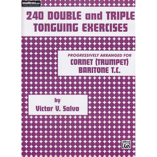  Salvo Victor - 240 Double & Triple Tonguing Exercises - Trompette