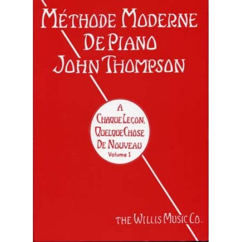 THE WILLIS MUSIC COMPANY THOMPSON - METHODE MODERNE VOL.1