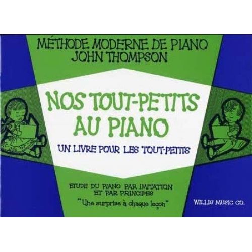 EMF THOMPSON JOHN - NOS TOUT-PETITS AU PIANO