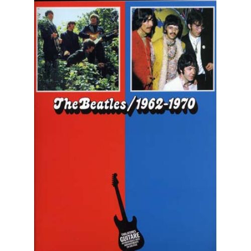  Beatles (the) - 1962-1970 Album Rouge Et Bleu - Guitar Tab 