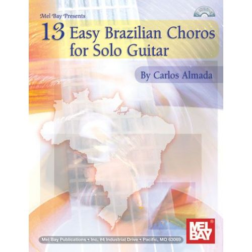  Almada Carlos - 13 Easy Brazilian Choros For Solo Guitar + Cd - Guitar