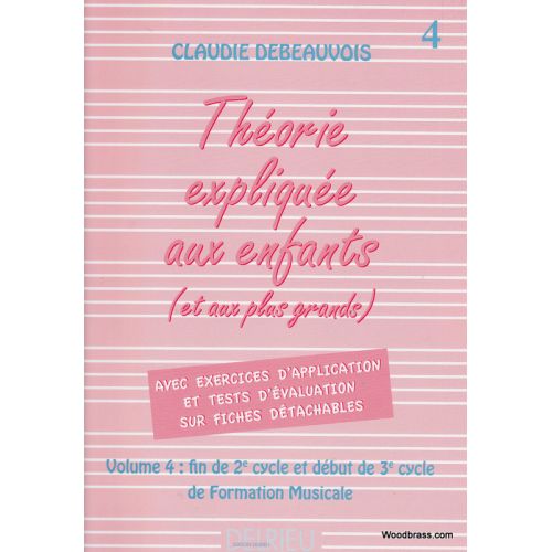  Debeauvois Claudie - Théorie Expliquée Aux Enfants Vol. 4