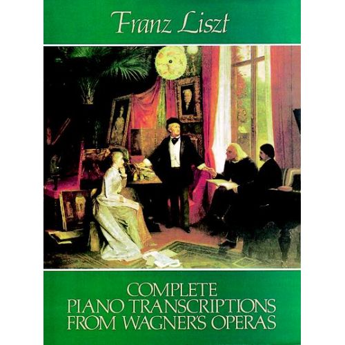  Liszt F. - Complete Piano Transcriptions From Wagner's Operas