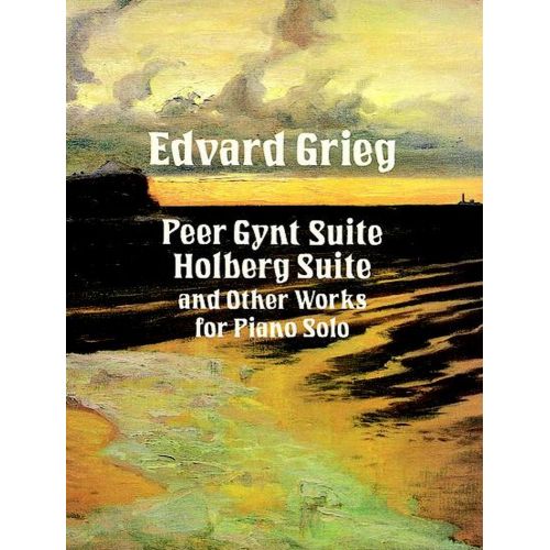 Grieg E. - Peer Gynt Suite, Holdberg Suite Et Autres Pieces - Piano