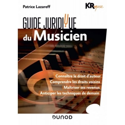 LAZAREFF PATRICE - GUIDE JURIDIQUE DU MUSICIEN