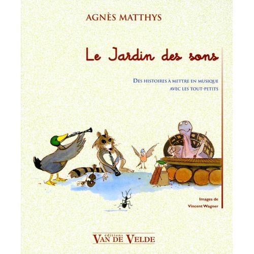 VAN DE VELDE MATTHYS AGNES - LE JARDIN DES SONS