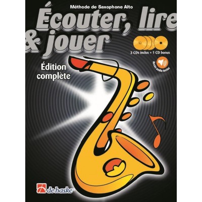 ECOUTER, LIRE ET JOUER SAX ALTO (EDITION COMPLETE + AUDIO)