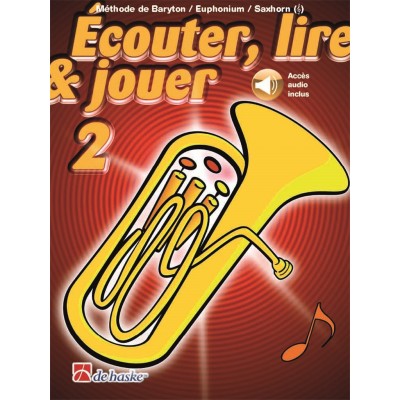 ECOUTER, LIRE ET JOUER VOL.2 BARYTON/EUPHONIUM/SAXHORN (Sib clé de sol) + ACCES AUDIO INCLUS