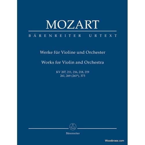  Mozart W.a. - Works For Violin And Orchestra Kv 2017, 211, 216, 218, 219, 261, 269 (261a), 373