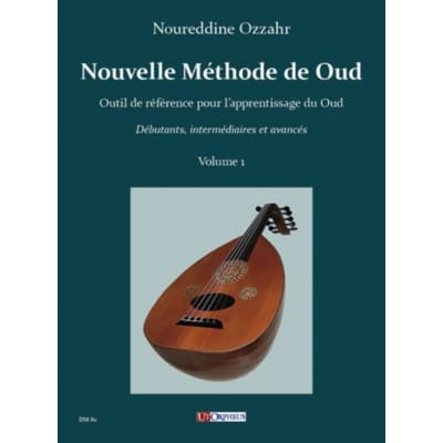UT ORPHEUS OZZAHR NOUREDDINE - NOUVELLE METHODE DE OUD VOL.1