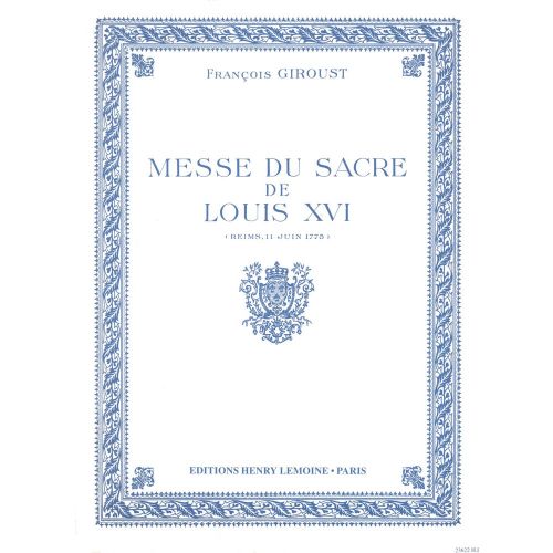 Giroust Francois - Messe Du Sacre De Louis Xvi (messe Breve) - Choeur Mixte (5 Voix), Orchestre