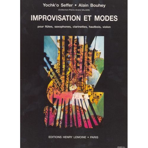 BOUHEY A./ SEFFER Y. - IMPROVISATION ET MODES - FLUTE OU HAUTBOIS OU CLARINETTE OU SAXOPHONE