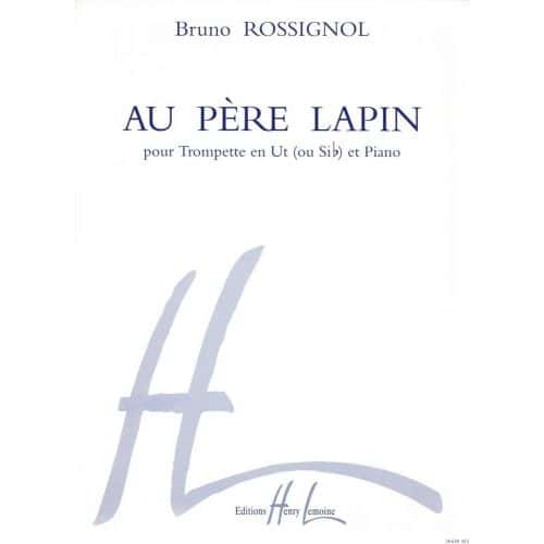 Rossignol Bruno - Au Pere Lapin - Trompette, Piano
