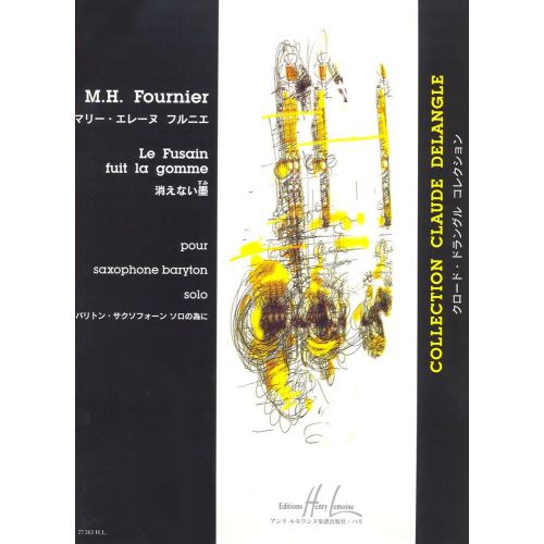 LEMOINE FOURNIER MARIE-HELENE - FUSAIN FUIT LA GOMME - SAXOPHONE BARYTON, PIANO