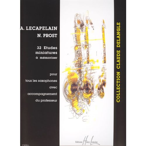 LECAPELAIN A. / PROST N. - ETUDES MINIATURES A MEMORISER (32) - SAXOPHONE