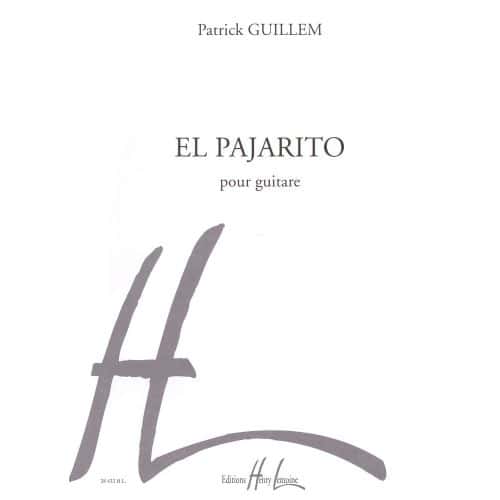 LEMOINE GUILLEM PATRICK - EL PAJARITO - GUITARE