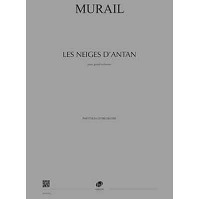 MURAIL TRISTAN - LES NEIGES D