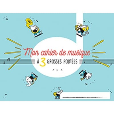 CAHIER DE MUSIQUE POUR ENFANT 3 GROSSES PORTEES 