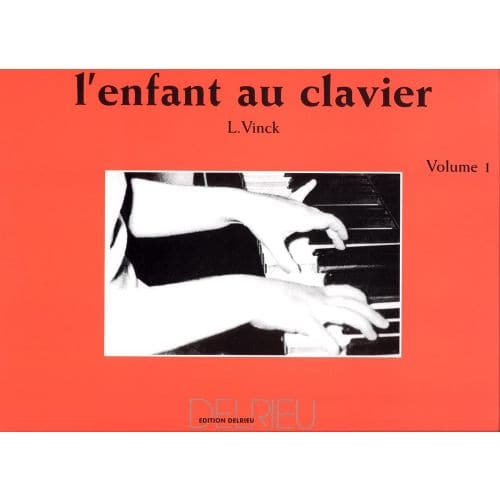 EDITION DELRIEU VINCK LINA - L'ENFANT AU CLAVIER VOL.1 - PIANO