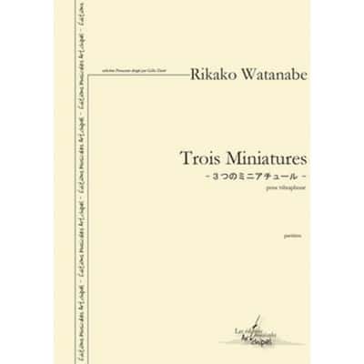 ARTCHIPEL WATANABE RIKAKO - TROIS MINIATURES - VIBRAPHONE