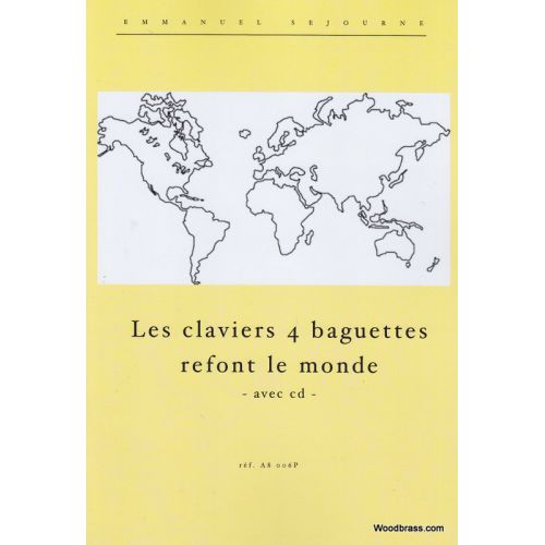 SEJOURNE - LES CLAVIERS 4 BAGUETTES REFONT LE MONDE + CD