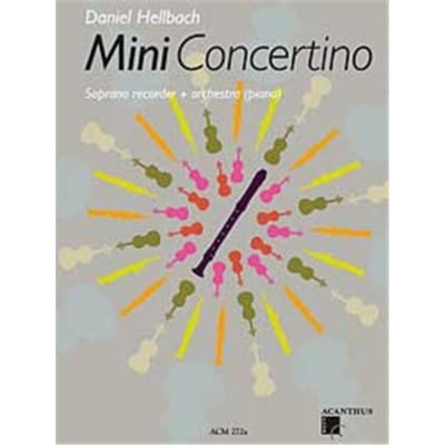 HELLBACH DANIEL - MINI CONCERTINO - FLUTE A BEC SOPRANO & PIANO