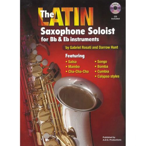  Rosati G./hunt D. - The Latin Saxophon Soloist - Saxophone Sib Et Mib + Cd 