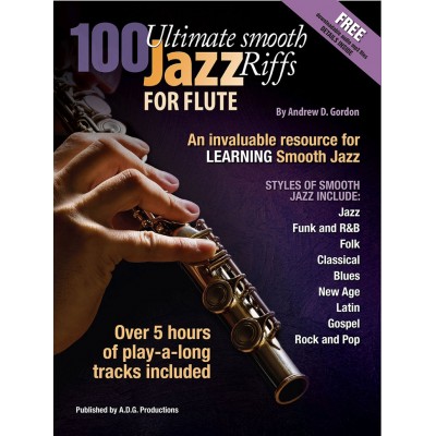ANDREW D. GORDON - 100 ULTIMATE SMOOTH JAZZ RIFFS FOR FLUTE