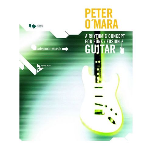 O'MARA P. - A RHYTHMIC CONCEPT FOR FUNK/FUSION GUITAR + 2 CD