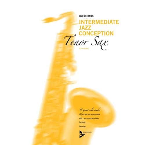 ADVANCE MUSIC SNIDERO JIM - INTERMEDIATE JAZZ CONCEPTION - SAX TENOR + CD