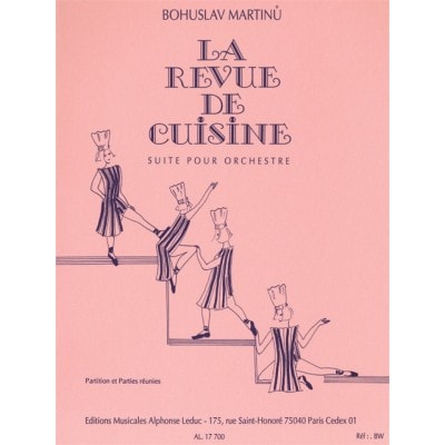 MARTINU BOHUSLAV - LA REVUE DE CUISINE - SUITE POUR ORCHESTRE - PARTITION and PARTIES SEPAREES